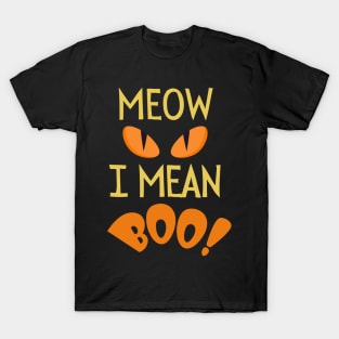 Meow! I mean BOO! T-Shirt